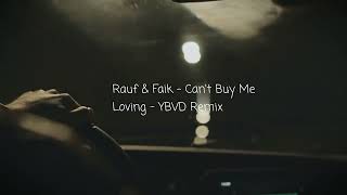 Rauf & Faik - Can't Buy Me Loving - YBVD Remix