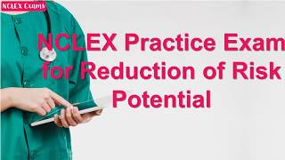 NCLEX Practice Exam for Reduction of Risk Potential (46)