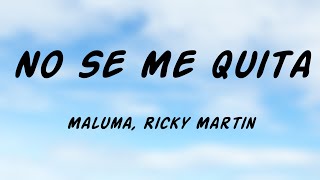 No Se Me Quita - Maluma, Ricky Martin [Letra] 🎻