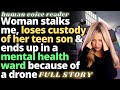 Woman Stalks Me, Loses Her Son & Ends Up In A Ward All Over A Drone - Entitled People Reddit Stories