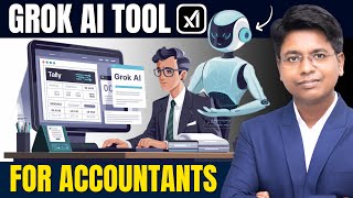 Grok AI Tool for Accountants: Boost Your Productivity with AI! 🚀