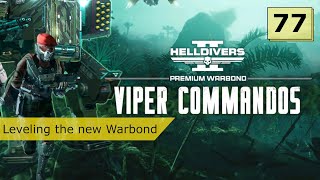 [PC] Helldivers 2 - Episode 77 - Leveling the Viper Commandos Warbond