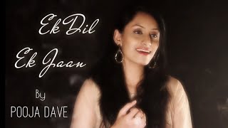 Ek Dil Ek Jaan | Female Version | Pooja Dave | Padmaavat | Sanjay Leela Bhansali | Shivam Pathak