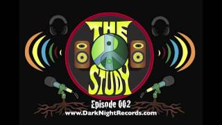 THE STUDY Episode 002 - Co-Hosted by BONEZ and DEUCE - Dark Night Records