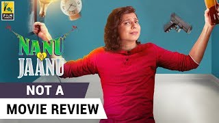 Nanu Ki Jaanu | Not A Movie Review | Sucharita Tyagi | Film Companion Nanu Ki Jaanu | Not A Movie Review | Sucharita Tyagi | Film Companion