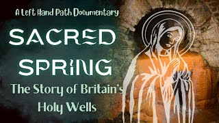 Sacred Spring | The Story of Britain's Holy Wells | Documentary |  History