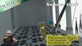 In Death: Unchained | Summer 2024 Fletcher Run, Episode 2, Paradise Lost!