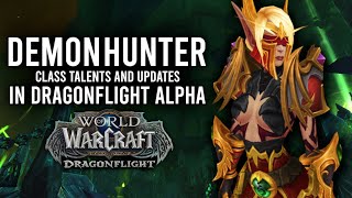 New Updated DEMON HUNTER Class Changes And Talents In Dragonflight! - WoW: Dragonflight Alpha