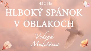 Meditácia pre hlboký spánok - Zaspi v bielych oblakoch | 432Hz