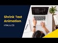 Shrink Text Animation using HTML & CSS | CSS Animation