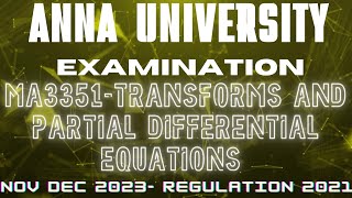 MA3351-TRANSFORMS AND PARTIAL DIFFERENTIAL EQUATIONS-NOV DEC 2023 ANNA UNIVERSITY EXAMINATION#ma3351