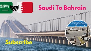 Bahrain - Saudi Arabia Border |Bahrain Bridge| (Bahrain Checkpost vlog By Idris Vlogs