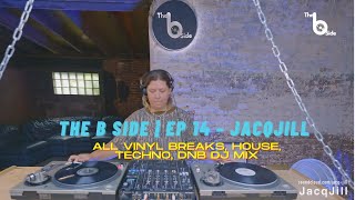 The B Side | Ep 14   JacqJill | All Vinyl Breakbeat, House, Techno, Drum&Bass DJ Set