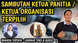 SAMBUTAN KETUA PANITIA / KETUA ORGANISASI TERPILIH