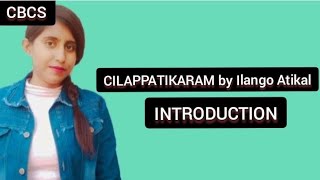 Cilappatikaram by Ilango Atikal// Introduction to Cilappatikaram// #apeducation_hub