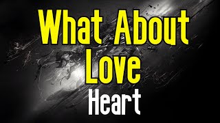What About Love (KARAOKE) | Heart