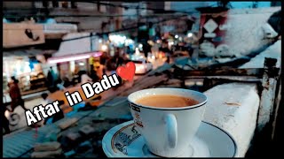 Aftari in Dadu City | Pakistan Sindh dadu city vlog | Ahmed Bhai vlogs