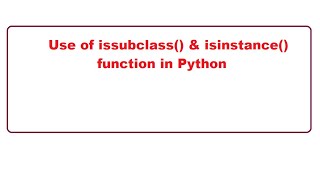 #instance #object #python #inheritance issubclass() & isinstance() function in Python
