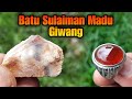 Batu Sulaiman Madu Giwang