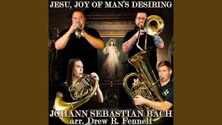 Jesu Joy of Man’s Desiring (Brass Quintet) (feat. Drew Fennell, Brooke Boehmer, Vicente...