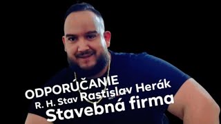 Odporúčanie firmy R.H. Stav , Rastislav Herák ( V popise sú kontaktne údaje )