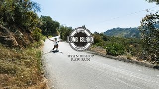 Long Island Boards | Raw Run Ryan Bishop