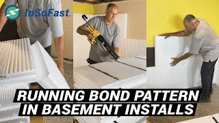 How to Install InSoFast Insulation Panels In A Running Bond Pattern in Your Basement