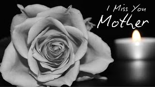 I Miss You, Mother – Heartbreaking Tribute Song for Mothers in Heaven | Grief, Loss & Remembrance