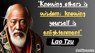 Lao Tzu Quotes About Life That Still Ring True Today | Life Changing Quotes Lao Tzu | Upliftquotes