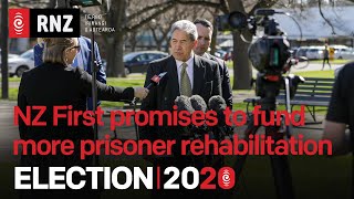 ELECTION 2020 | NZ First promises to fund more prisoner rehabilitation programmes | RNZ