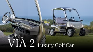 Garia VIA 2 - Luxury Golf Car