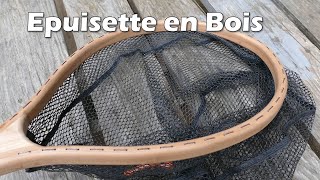 Fabrication d'une Epuisette en Bois