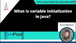 What is variable initialization in Java (Core Java Interview Question #83)
