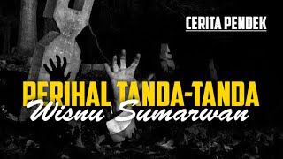 WISNU SUMARWAN - PERIHAL TANDA-TANDA | Faliq Ayken