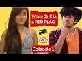 Episode 1 - When She Is A Red Flag - Documenting Love - Mockumentary