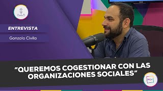 “Queremos cogestionar con las organizaciones sociales” | Gonzalo Civila en #NadaQuePerder