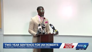 What's next for Ian Roberts: Attorneys give insight on sentencing and future plans after deportation