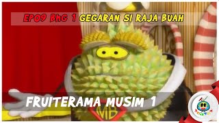 EP09 GEGARAN SI RAJA BUAH PART 1