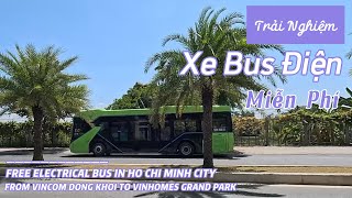 Trải Nghiệm Xe Bus Vinbus Điện Miễn Phí Tại Tp.HCM