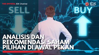 Analisis dan Rekomendasi Saham Pilihan di Awal Pekan | IDX CHANNEL