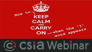 CSIA Webinar Indemnification: How to keep calm when the “I” word appears