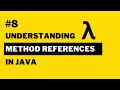 Understanding Method References in Java | Java Lambda Expressions #8