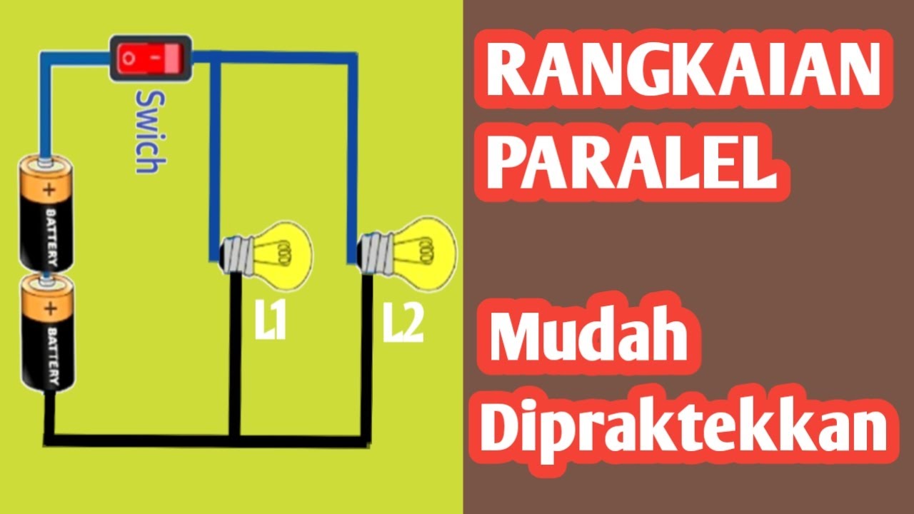 Cara Membuat Rangkaian Listrik Paralel || Untuk Pemula Dan Tugas ...