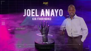 Kik Ithor Ndiko(A caution to the youth to avoid immorality)by Ev.Joel Anayo