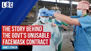 The story behind the government's £252m contract for unusable face masks | LBC
