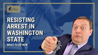 Resisting Arrest | Washington State Attorney
