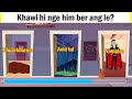 Khawi hi nge him ber ang le? | Khawlbawm Detective