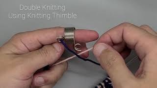 Double-Knitting using YarnGuide \u0026 Knitting Thimble