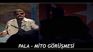 Pala - Mito Görüşmesi | Pala | Mito |