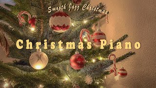 𝐏𝐥𝐚𝐲𝐥𝐢𝐬𝐭 Christmas Piano | 크리스마스 시즌, 이 피아노 선율로 마음을 따뜻하게 해보세요 🎅| 편안한 크리스마스 음악 모음집